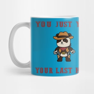 You Just Yeed Your Last Haw Design Mug